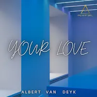 Albert Van Deyk — Your Love — обложка